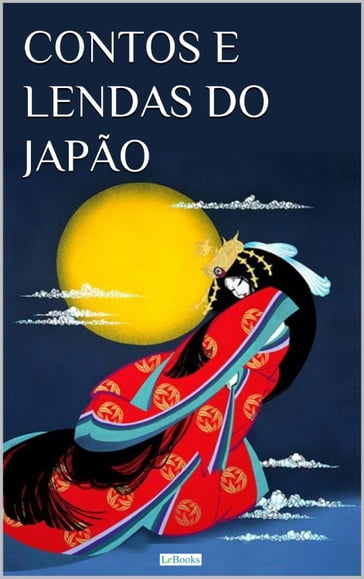 Contos e Lendas do Japão - edições lebooks