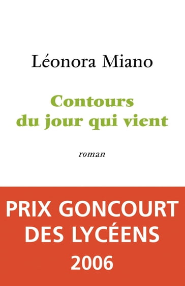 Contours du jour qui vient - Prix Goncourt des Lycéens 2006 - Léonora Miano