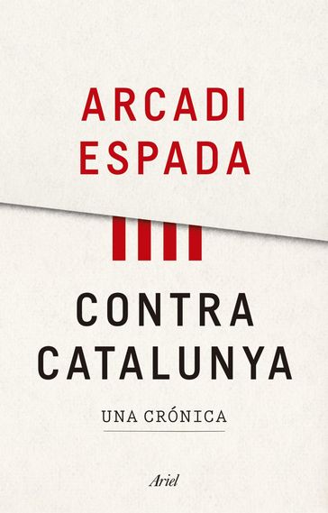Contra Catalunya - Arcadi Espada