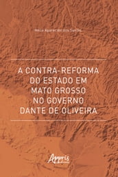 A Contra-Reforma do Estado em Mato Grosso no Governo Dante de Oliveira