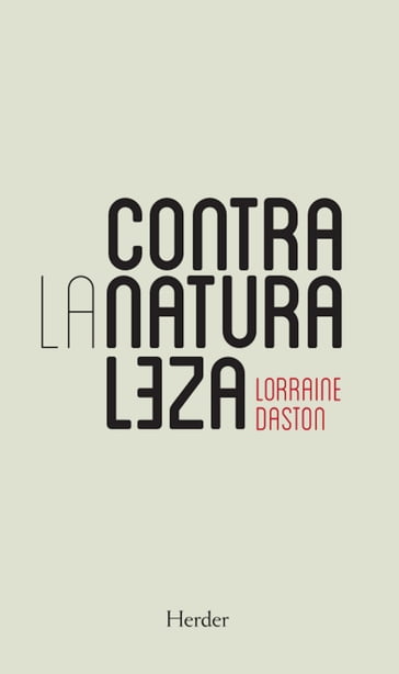 Contra la naturaleza - Lorraine Daston