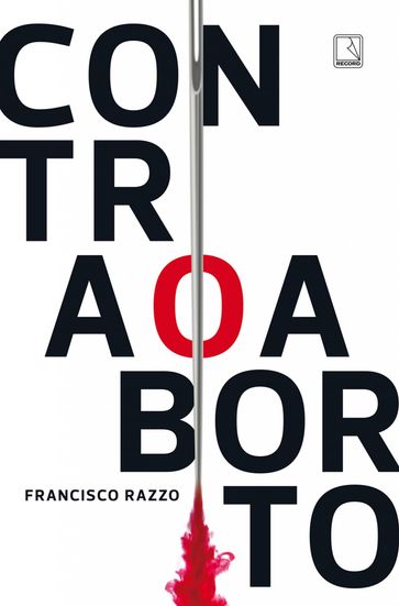 Contra o aborto - Francisco Razzo