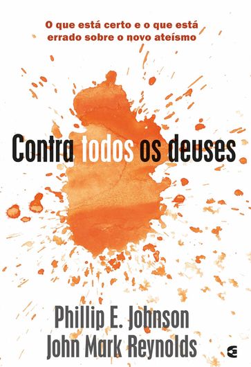 Contra todos os deuses - Philip E. Johnson - John Mark Reynolds