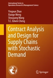 Contract Analysis and Design for Supply Chains with Stochastic Demand