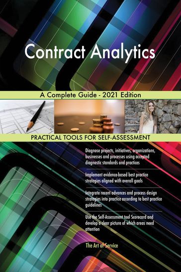 Contract Analytics A Complete Guide - 2021 Edition - Gerardus Blokdyk