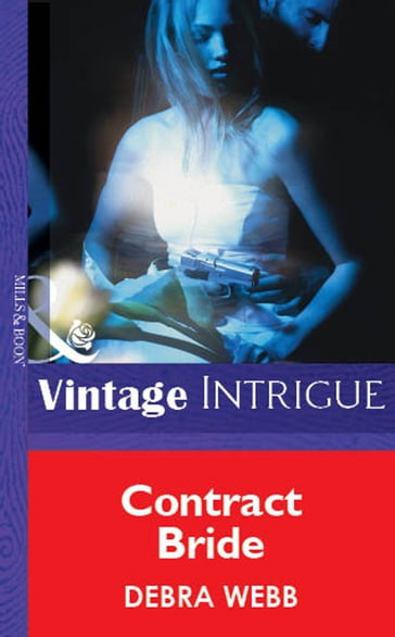 Contract Bride (Mills & Boon Vintage Intrigue) - Debra Webb