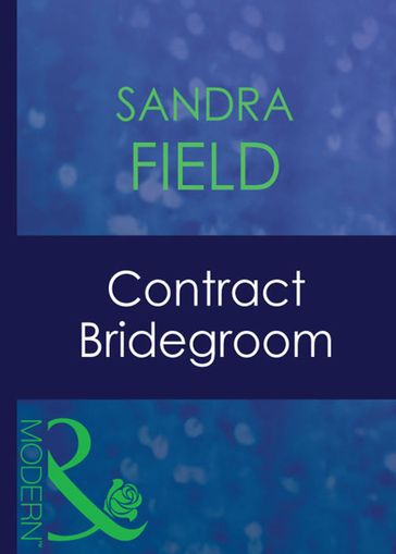 Contract Bridegroom (Mills & Boon Modern) - Sandra Field