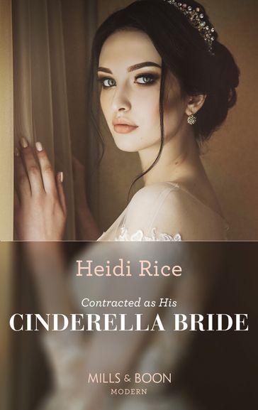 Contracted As His Cinderella Bride (Conveniently Wed!, Book 20) (Mills & Boon Modern) - Heidi Rice