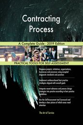 Contracting Process A Complete Guide - 2019 Edition