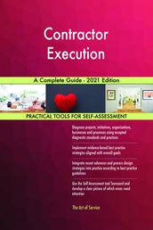 Contractor Execution A Complete Guide - 2021 Edition