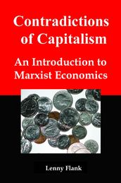 Contradictions of Capitalism: An Introduction to Marxist Economics