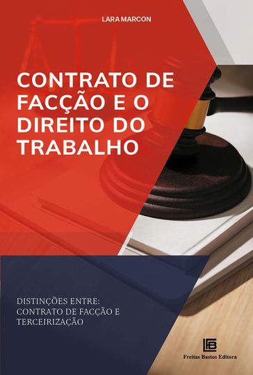 Contrato de Facção e o Direito do Trabalho - Lara Marcon