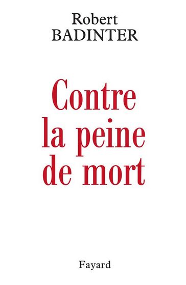 Contre la peine de mort - Robert Badinter