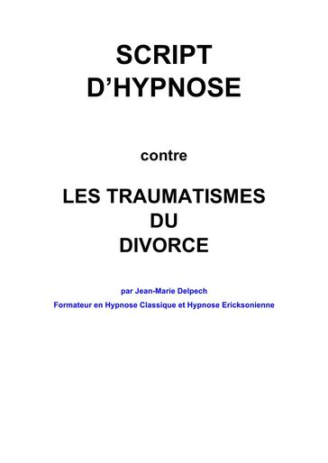 Contre les traumatismes du divorce - Jean-Marie Delpech