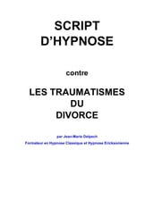 Contre les traumatismes du divorce