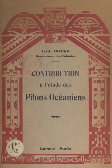 Contribution à l'étude des pilons océaniens - Louis-Joseph Bouge