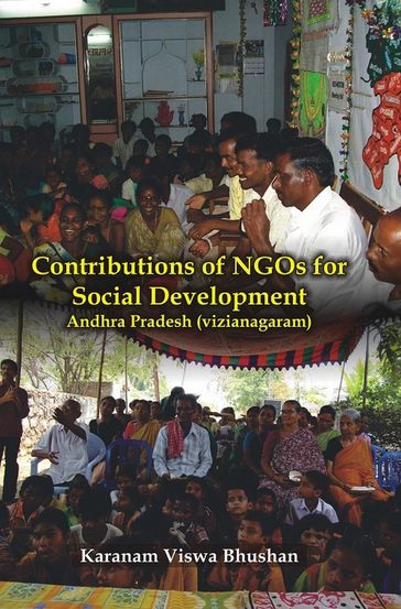 Contributions of NGOs For Social Development Andhra Pradesh (Vizianagaram) - Karanam iswa Bhushan V