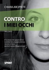 Contro i miei occhi