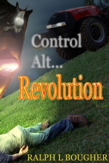 Control Alt... Revolution - Ralph Bougher