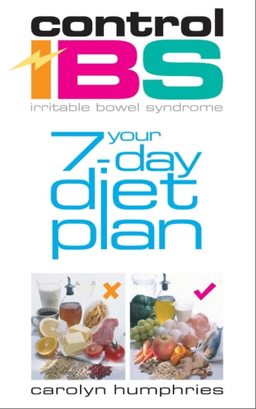 Control IBS Your 7-Day Diet Plan - Carolyn Humphries