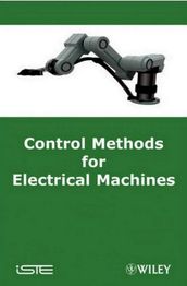 Control Methods For Electrical Machines: A Handbook