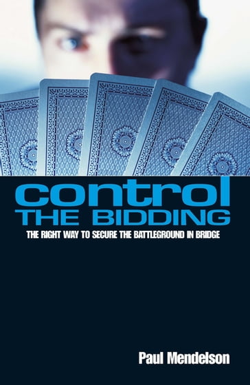 Control The Bidding - Paul Mendelson