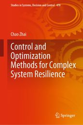 Control and Optimization Methods for Complex System Resilience