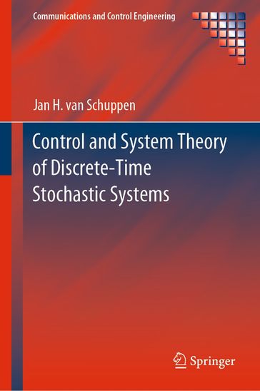 Control and System Theory of Discrete-Time Stochastic Systems - Jan H. van Schuppen