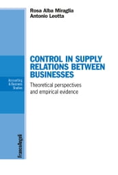 Control in supply relations between businesses. Theoretical perspectives and empirical evidence