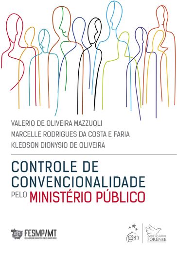 Controle de Convencionalidade pelo Ministério Público - Valerio de Oliveria Mazzuoli - Marcelle Rodrigues da Costa Faria - Kledson Dionysio de Oliveira