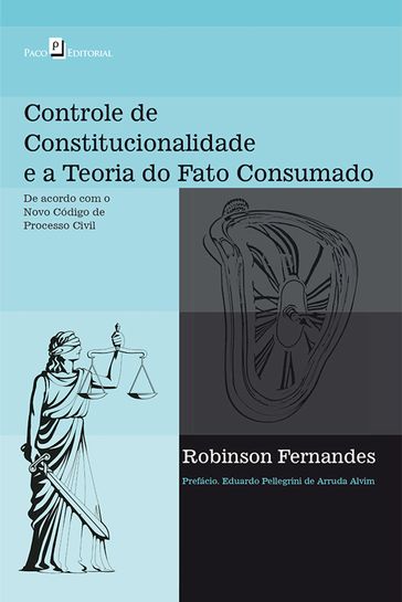 Controle de constitucionalidade e a teoria do fato consumado - Robinson Fernandes