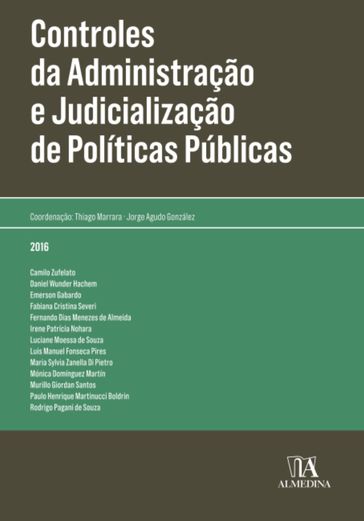 Controles da administração e judicialização de políticas públicas - Thiago Marrara - Jorge Agudo