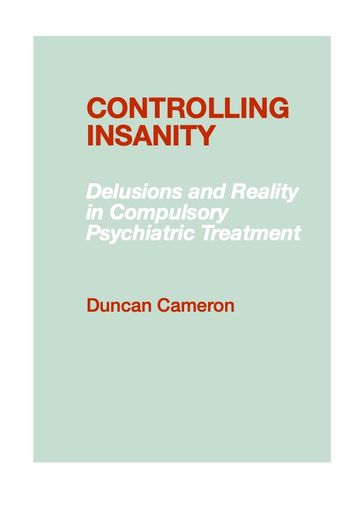 Controlling Insanity - DUNCAN CAMERON