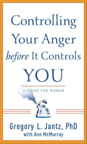 Controlling Your Anger before It Controls You