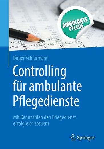 Controlling für ambulante Pflegedienste - Birger Schlurmann