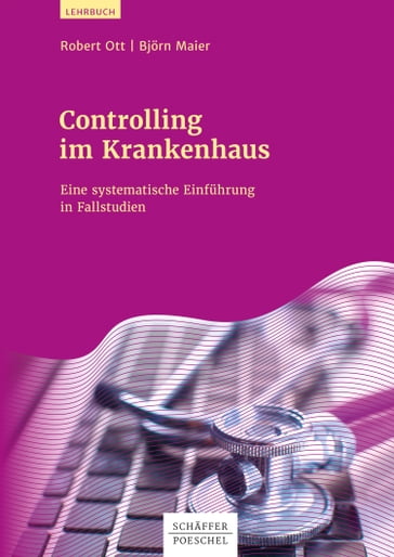 Controlling im Krankenhaus - Bjorn Maier - Robert Ott