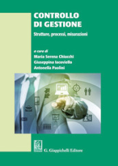 Controllo di gestione. Strutture, processi, misurazioni