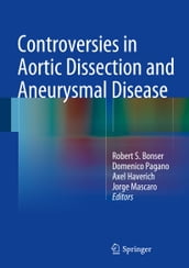 Controversies in Aortic Dissection and Aneurysmal Disease