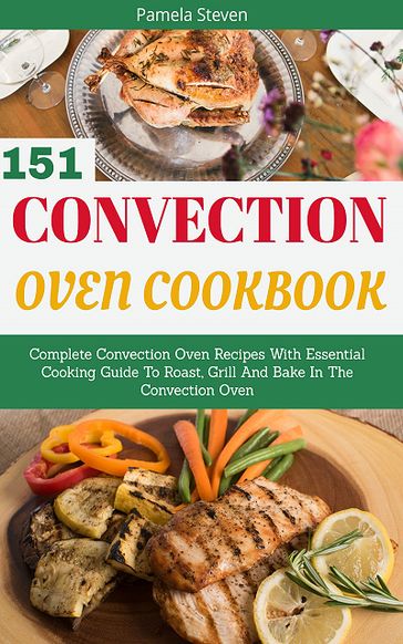 Convection Oven Cookbook - Pamela Steven