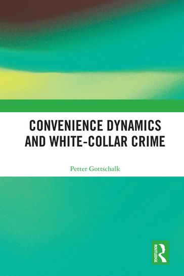 Convenience Dynamics and White-Collar Crime - Petter Gottschalk