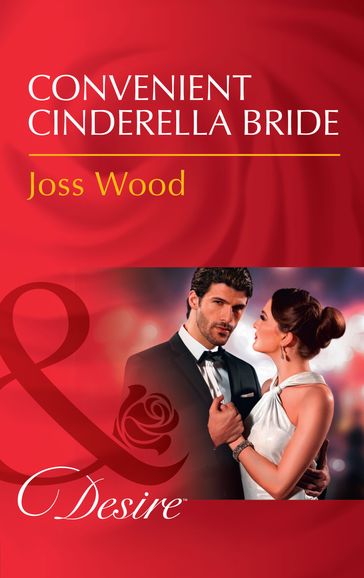 Convenient Cinderella Bride (Secrets of the A-List, Book 0) (Mills & Boon Desire) - Joss Wood