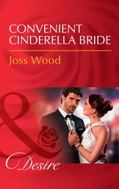 Convenient Cinderella Bride (Secrets of the A-List, Book 0) (Mills & Boon Desire)