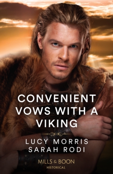 Convenient Vows With A Viking - Lucy Morris - Sarah Rodi