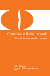 Convention collective nationale des employés de la presse d information spécialisée (3289)