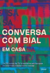 Conversa com Bial em casa