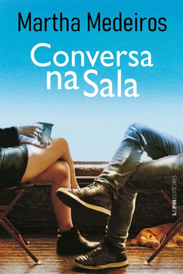 Conversa na sala - Martha Medeiros