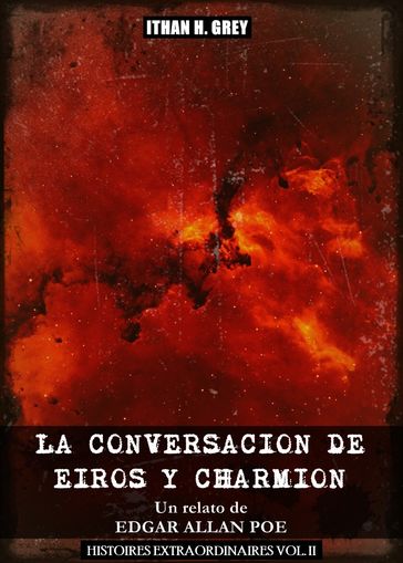 La Conversación de Eiros y Charmion - Edgar Allan Poe - Ithan H. Grey (Traductor)