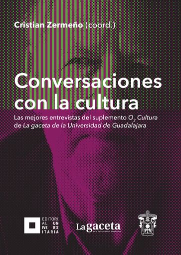 Conversaciones con la cultura - Autores Varios - Cristian Zermeño