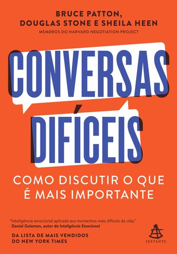 Conversas difíceis - Bruce Patton - Douglas Stone - Sheila Heen