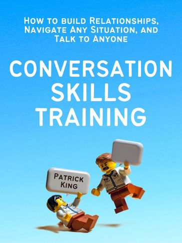 Conversation Skills Training - Patrick King